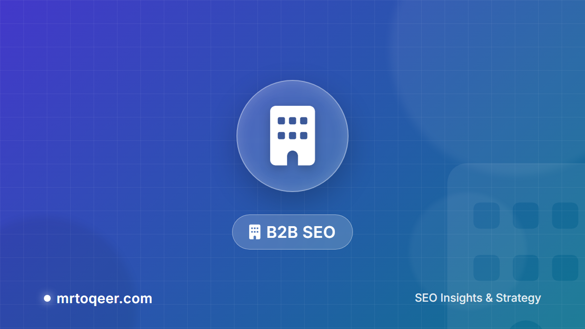 B2B SEO in 2026: A Strategy That Drives Pipeline