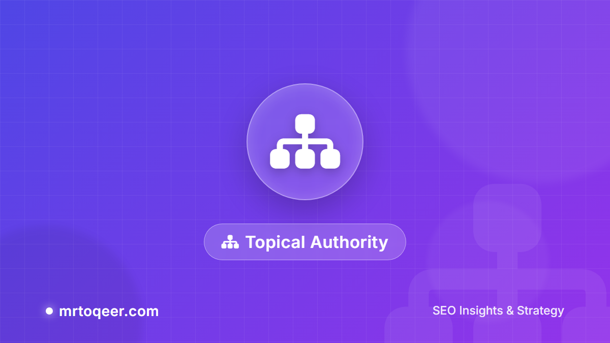 How To Build Topical Authority in 2026